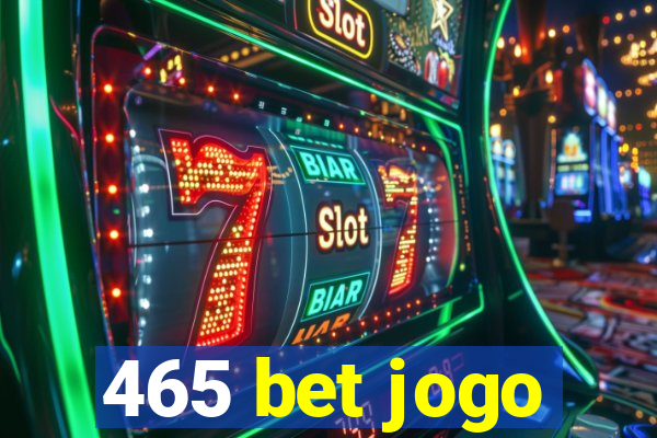 465 bet jogo